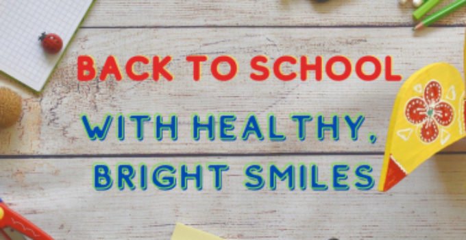 schedule a dental check-up as part of your child’s back to school prep